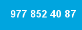977 852 40 87